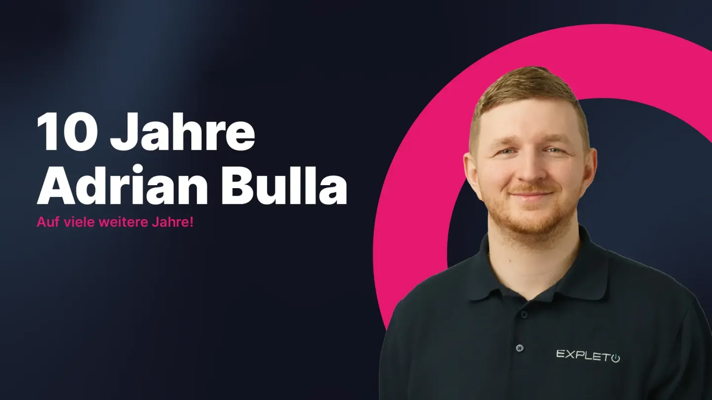 Adrian Bulla feiert Jubiläum -10 Jahre bei der EXPLETO GmbH